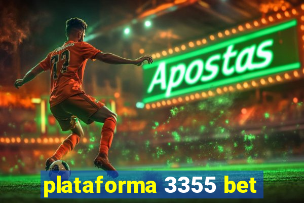 plataforma 3355 bet